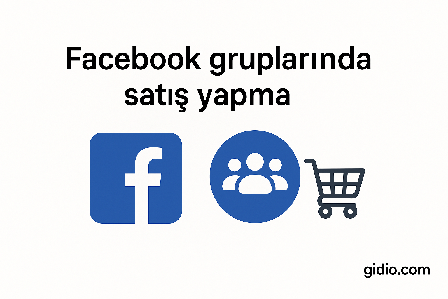 Facebook gruplarında satış yapma