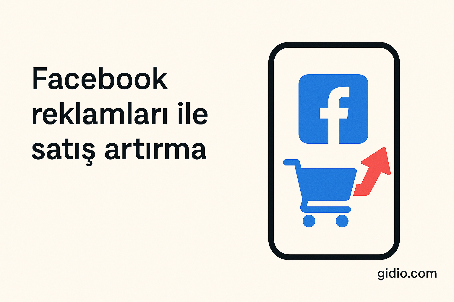 Facebook reklamları ile satış artırma