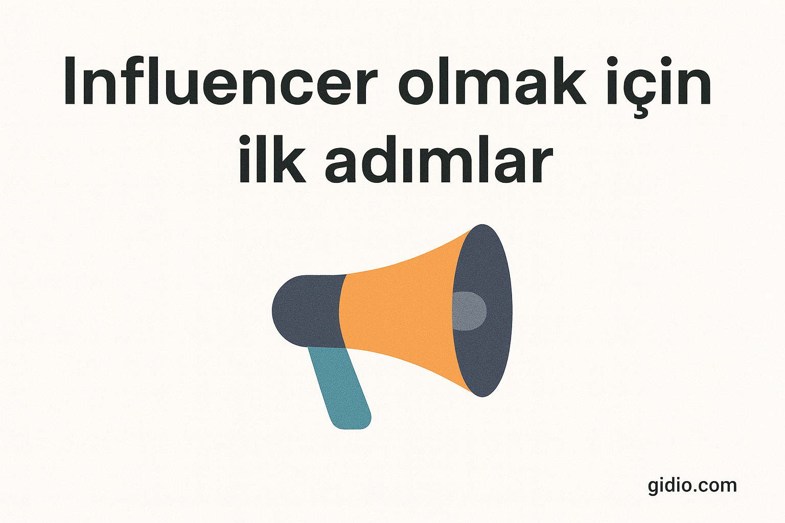 Influencer olmak için ilk adımlar
