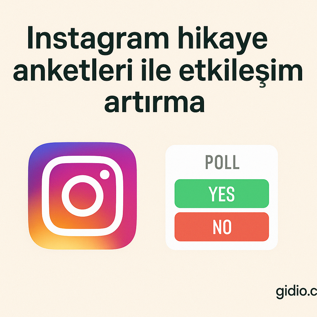 Instagram hikaye anketleri ile etkileşim artırma