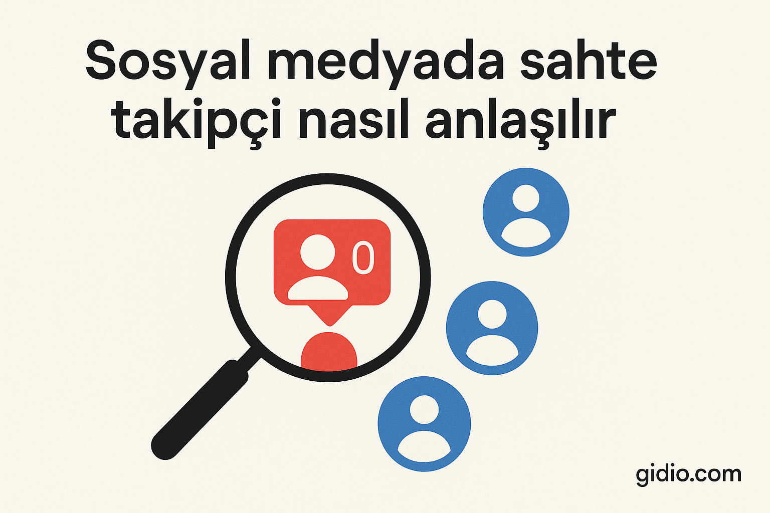 Sosyal medyada sahte takipçi nasıl anlaşılır