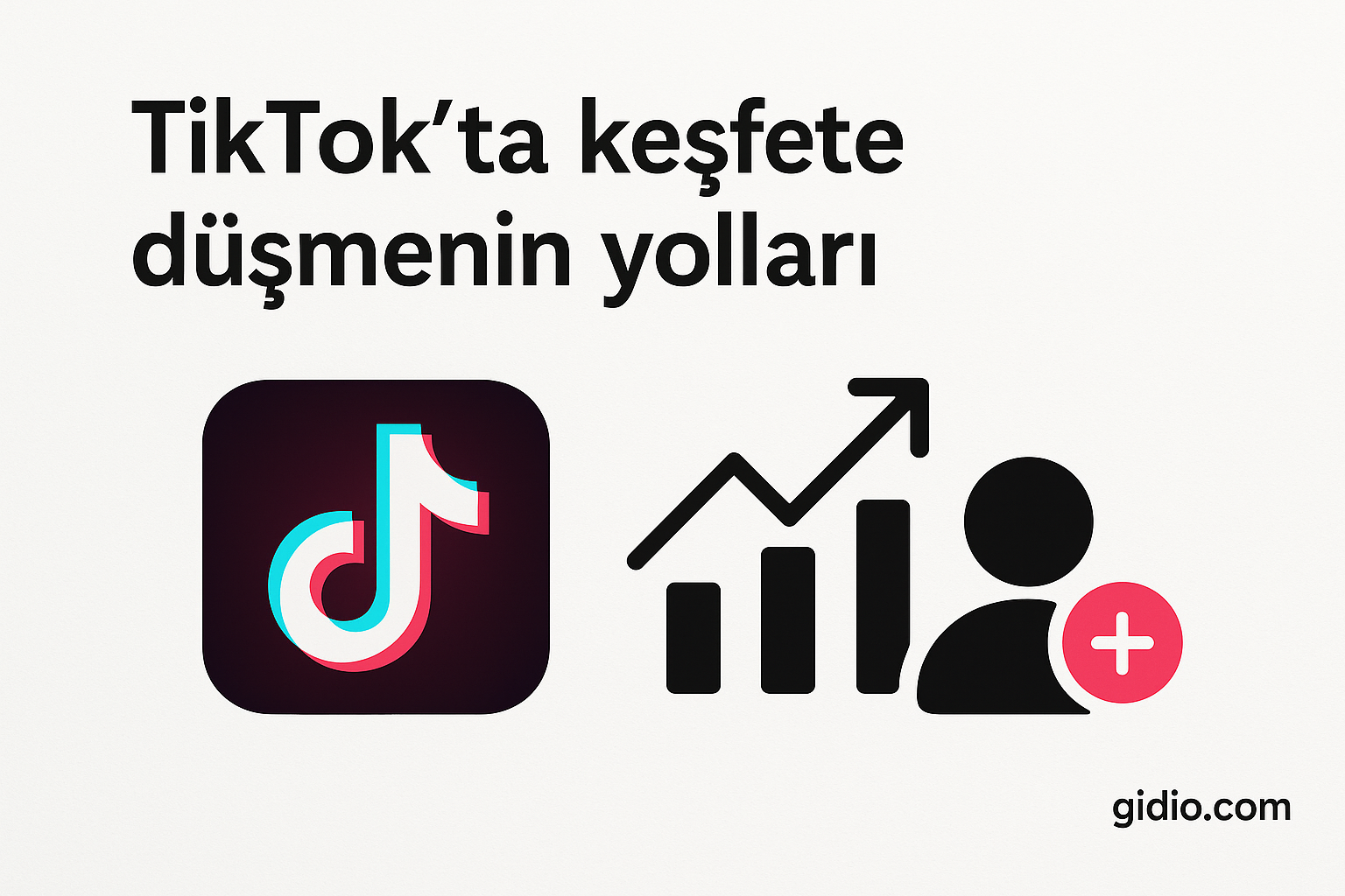 TikTok’ta keşfete düşmenin yolları